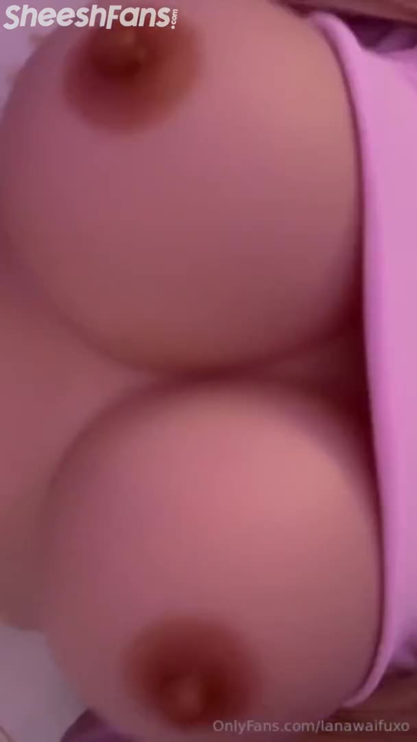 Watch Lanawaifuxo Big Nude Boobs Playing Onlyfans Sextape
